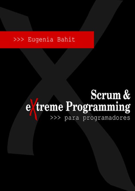 Scrum y eXtreme Programming para Programadores